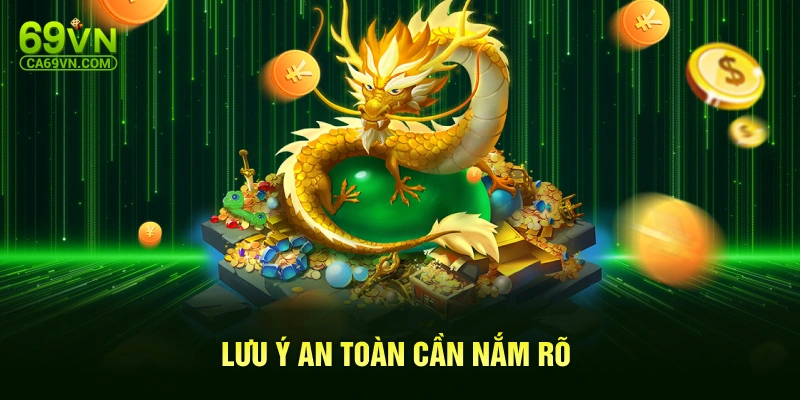 Lưu ý an toàn cần nắm rõ
